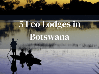 Eco Lodges Botswana